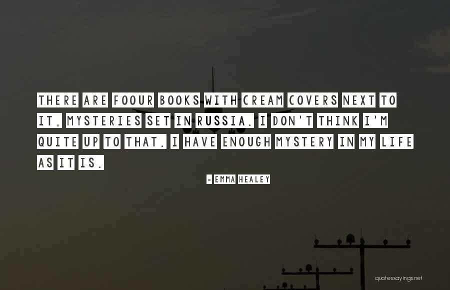 Life Covers Quotes By Emma Healey Life Covers Quotes By Emma Healey