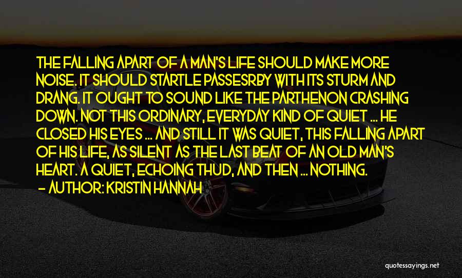 Life Crashing Down On You Quotes By Kristin Hannah