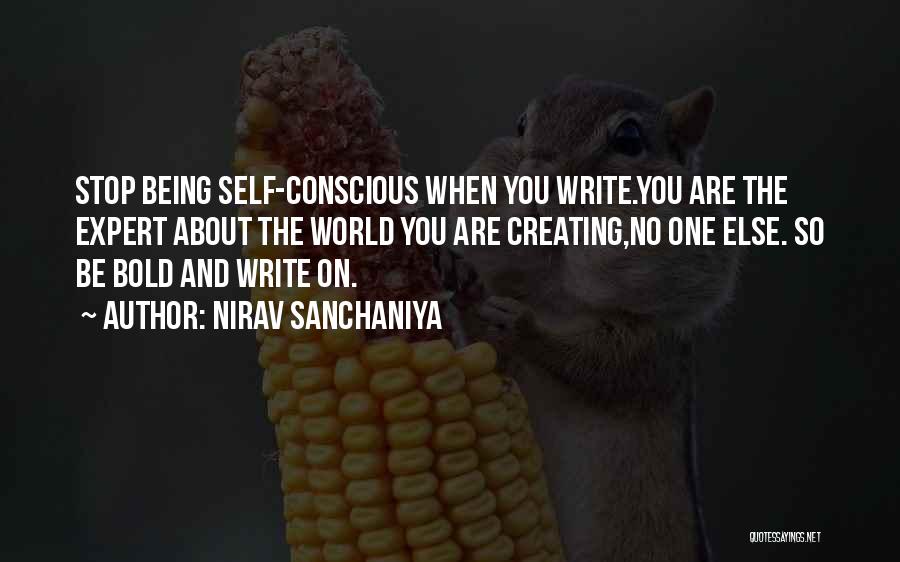 Life Creating Yourself Quotes By Nirav Sanchaniya