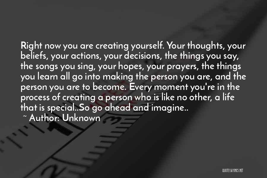 Life Creating Yourself Quotes By Unknown