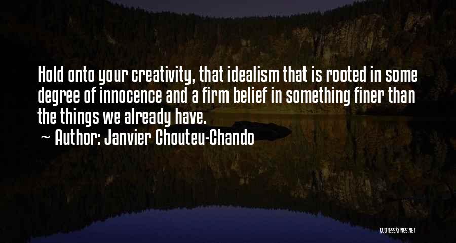 Life Creativity Quotes By Janvier Chouteu-Chando