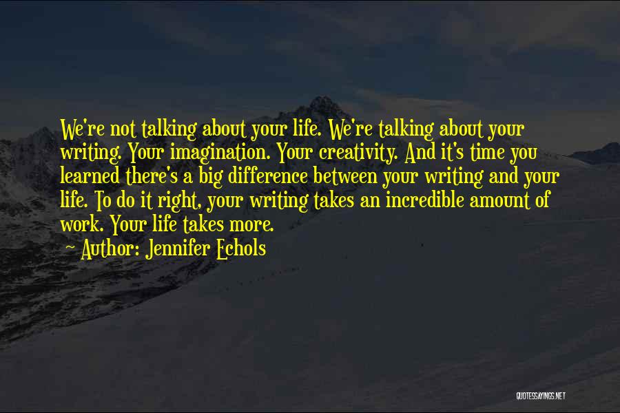 Life Creativity Quotes By Jennifer Echols