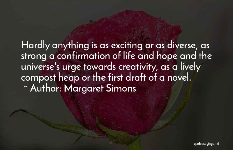 Life Creativity Quotes By Margaret Simons