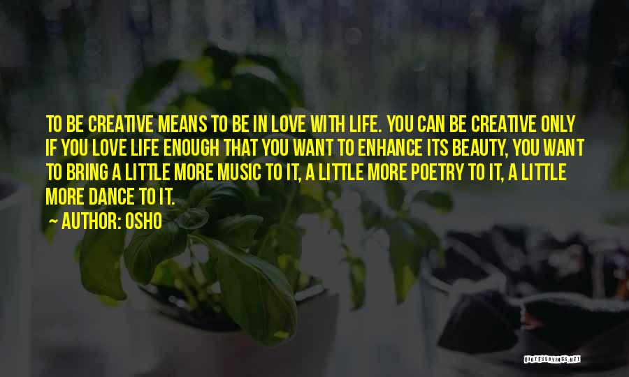 Life Creativity Quotes By Osho