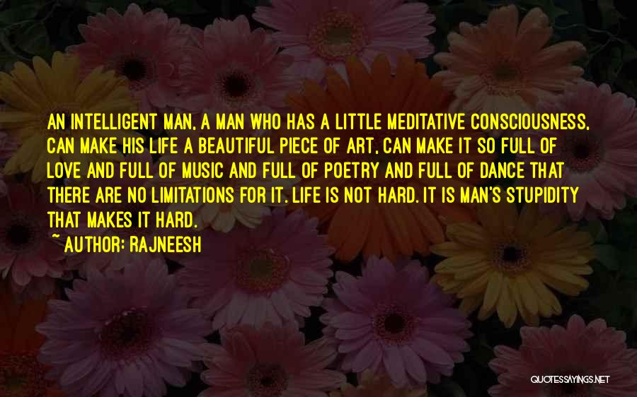 Life Creativity Quotes By Rajneesh