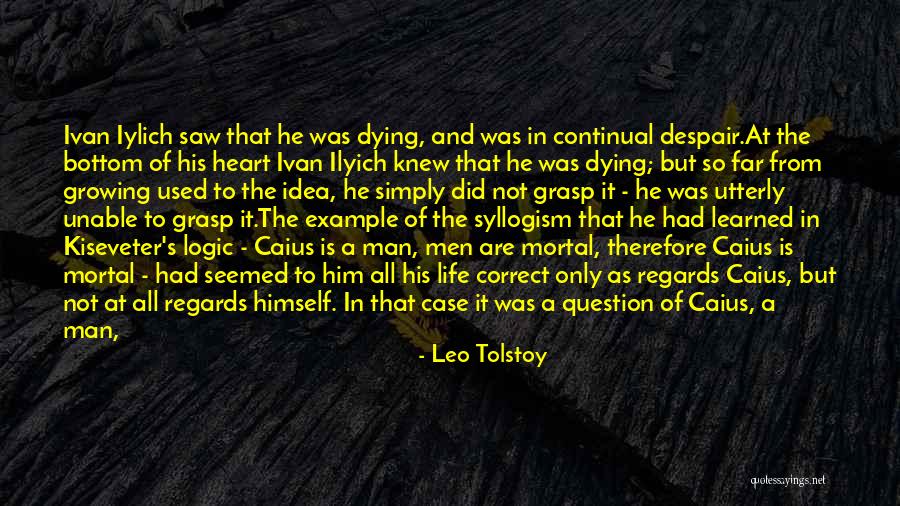 Life Creature Quotes By Leo Tolstoy Life Creature Quotes By Leo Tolstoy