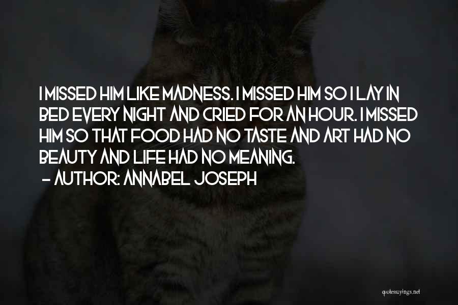 Life Cried Quotes By Annabel Joseph