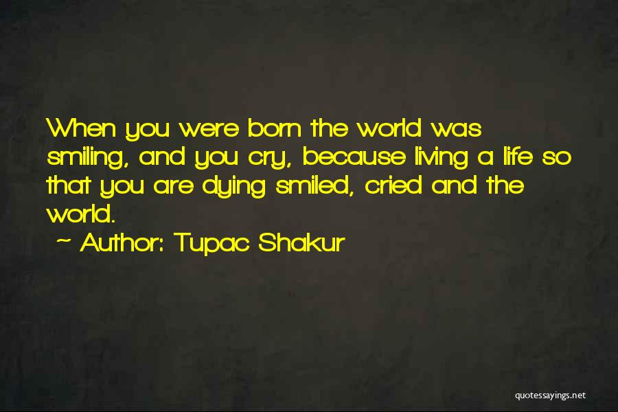 Life Cried Quotes By Tupac Shakur