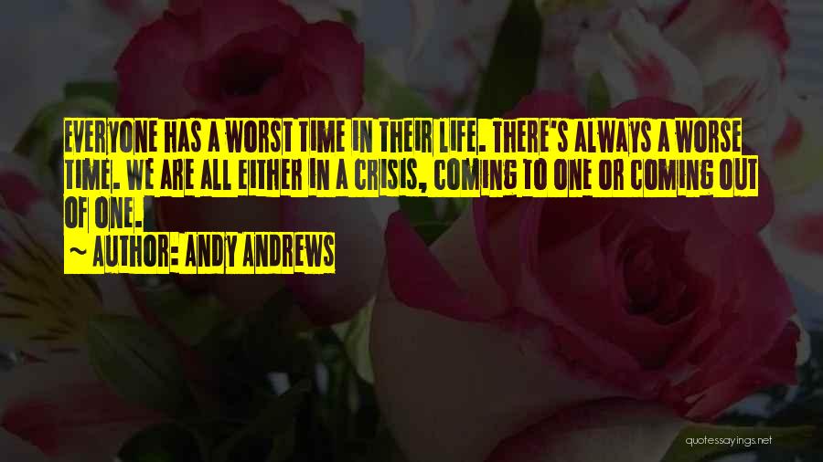 Life Crisis Quotes By Andy Andrews