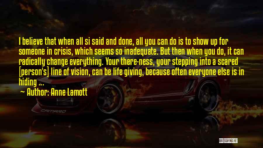 Life Crisis Quotes By Anne Lamott