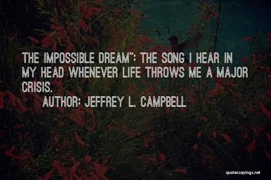 Life Crisis Quotes By Jeffrey L. Campbell