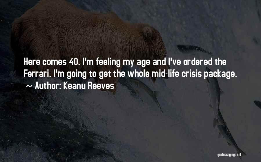 Life Crisis Quotes By Keanu Reeves