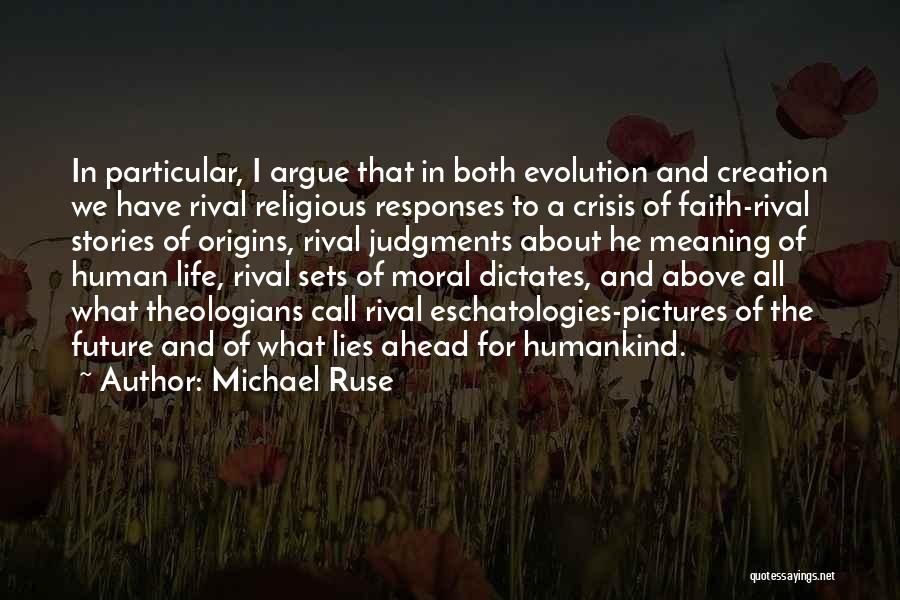 Life Crisis Quotes By Michael Ruse