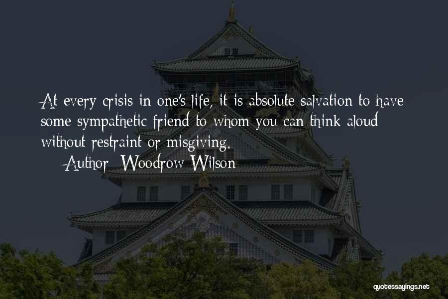 Life Crisis Quotes By Woodrow Wilson