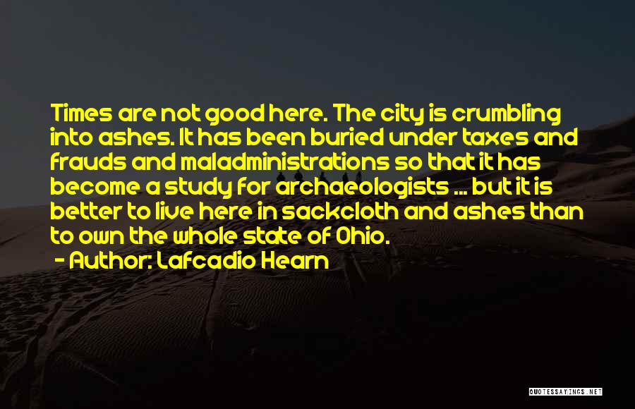 Life Crumbling Quotes By Lafcadio Hearn