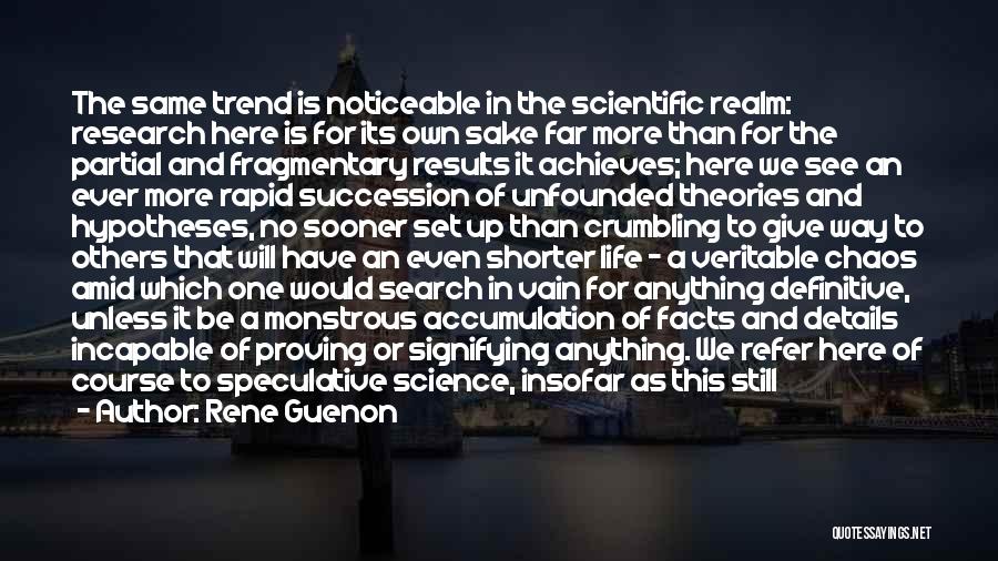 Life Crumbling Quotes By Rene Guenon