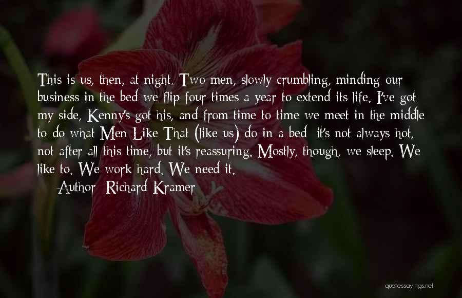 Life Crumbling Quotes By Richard Kramer