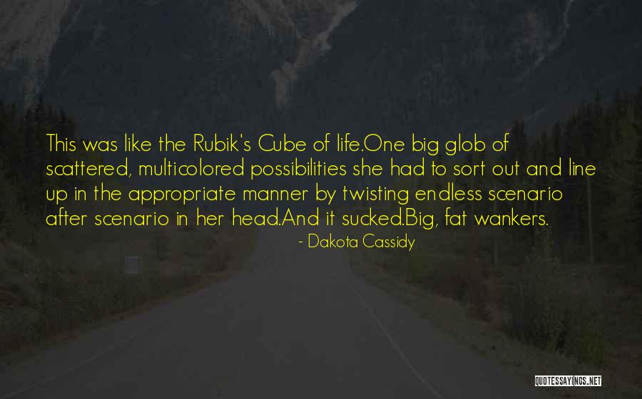 Life Cube Quotes By Dakota Cassidy Life Cube Quotes By Dakota Cassidy