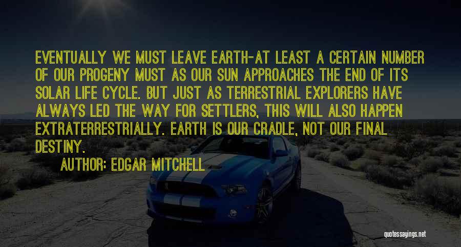 Life Cycle Quotes By Edgar Mitchell