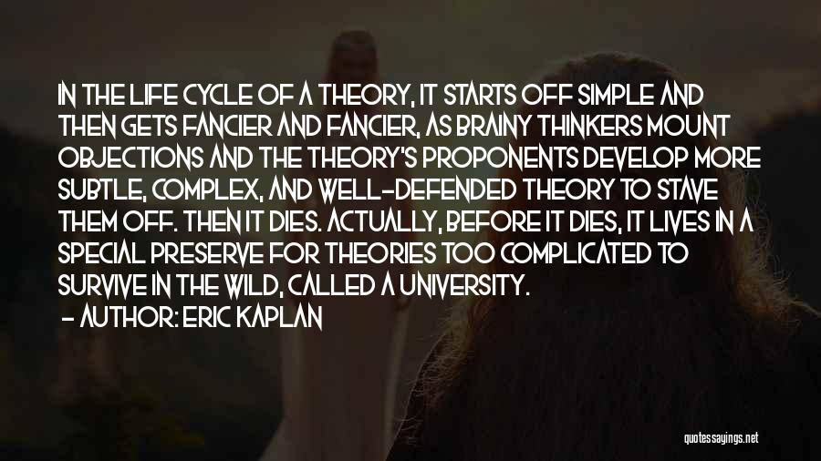 Life Cycle Quotes By Eric Kaplan