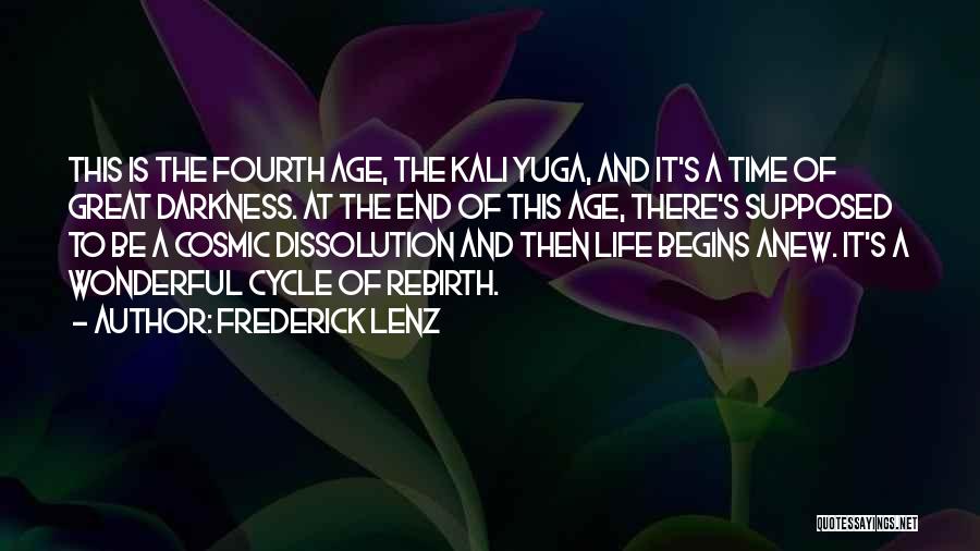 Life Cycle Quotes By Frederick Lenz