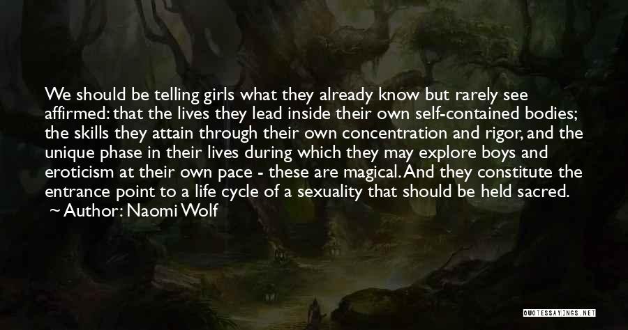Life Cycle Quotes By Naomi Wolf