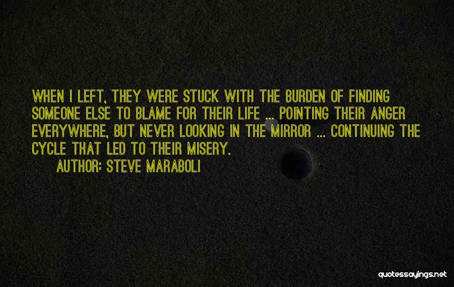 Life Cycle Quotes By Steve Maraboli