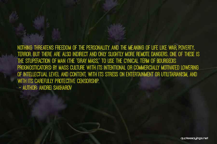 Life Cynical Quotes By Andrei Sakharov