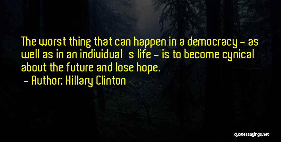 Life Cynical Quotes By Hillary Clinton