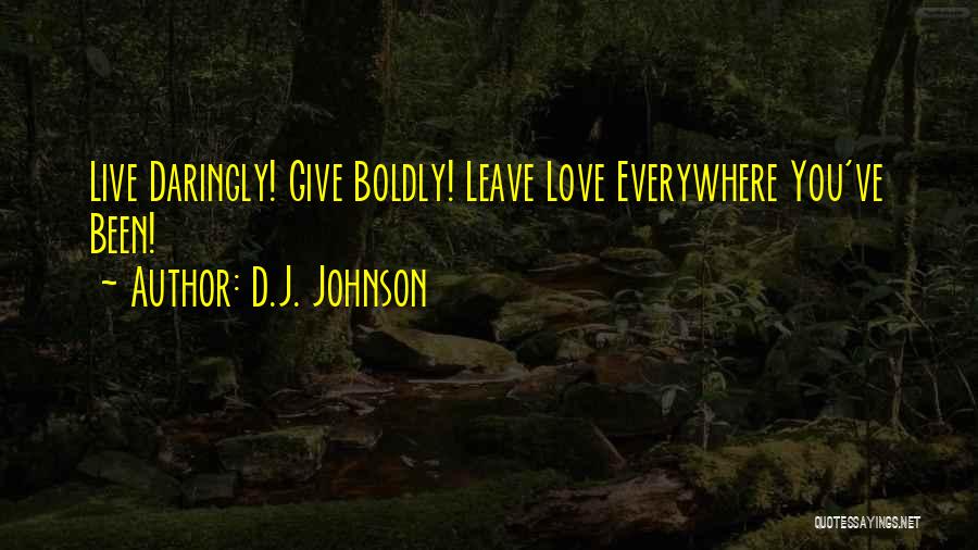 Life D Quotes By D.J. Johnson