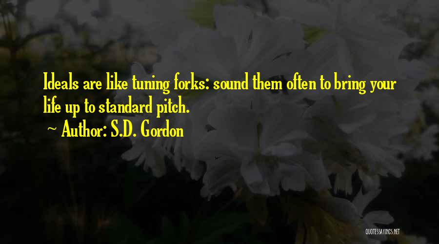 Life D Quotes By S.D. Gordon