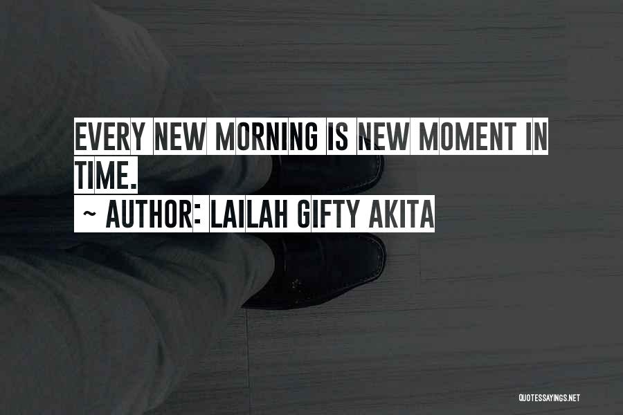 Life Daily Quotes By Lailah Gifty Akita