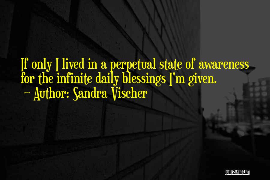 Life Daily Quotes By Sandra Vischer