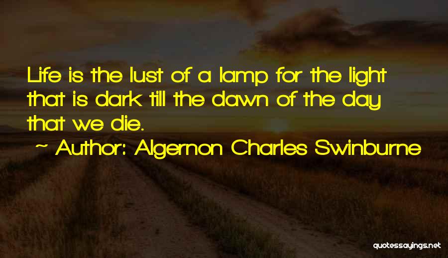 Life Dark Quotes By Algernon Charles Swinburne