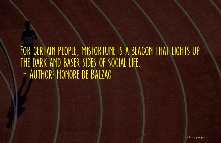 Life Dark Quotes By Honore De Balzac