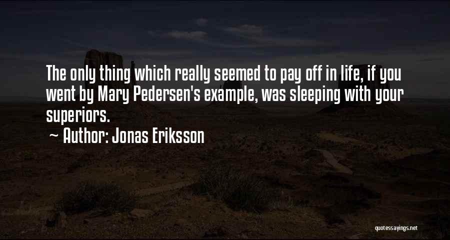 Life Dark Quotes By Jonas Eriksson