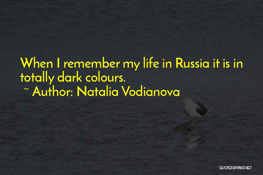 Life Dark Quotes By Natalia Vodianova