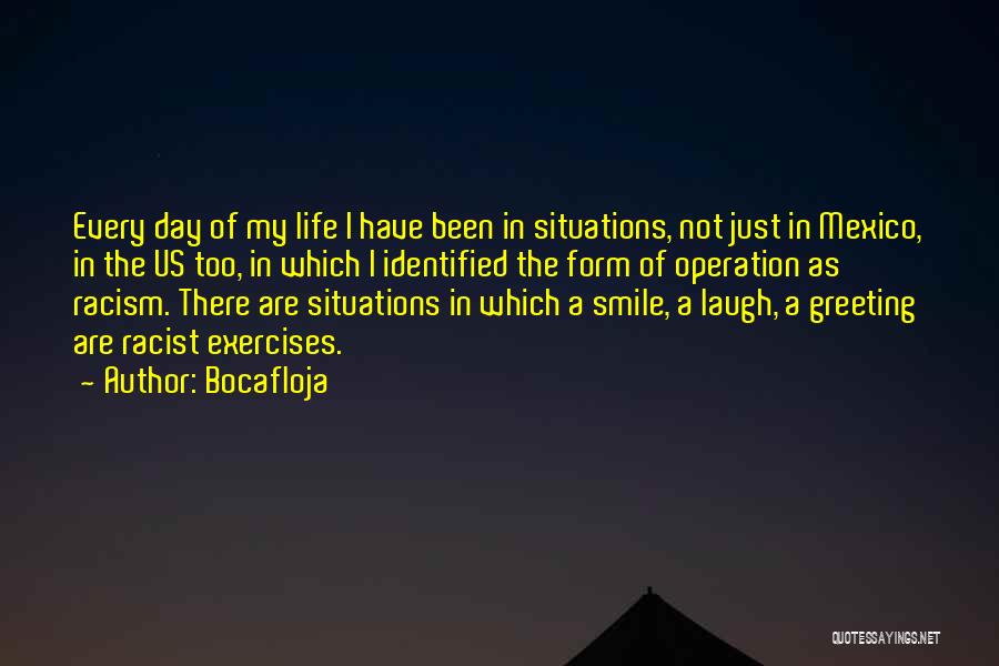 Life Day Quotes By Bocafloja