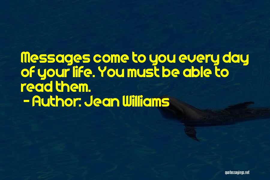 Life Day Quotes By Jean Williams