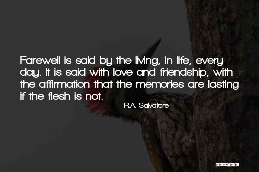Life Death And Friendship Quotes By R.A. Salvatore Life Death And Friendship Quotes By R.A. Salvatore