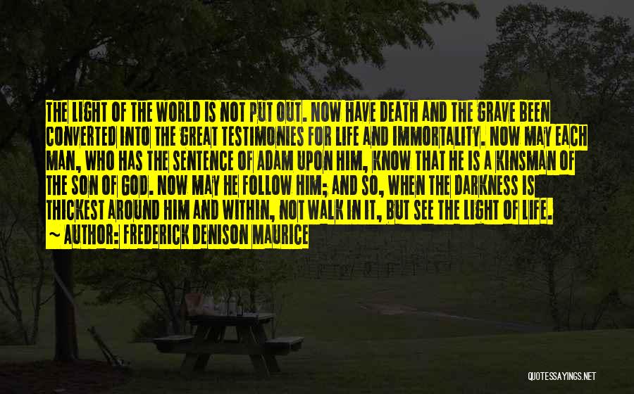 Life Death And God Quotes By Frederick Denison Maurice