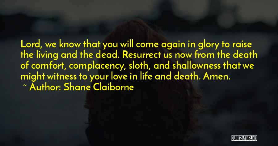 Life Death And Love Quotes By Shane Claiborne