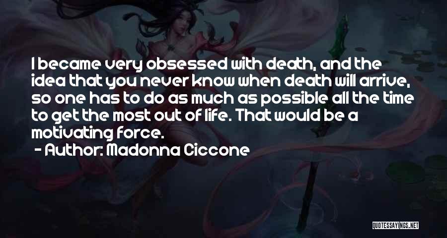 Life Death And Time Quotes By Madonna Ciccone