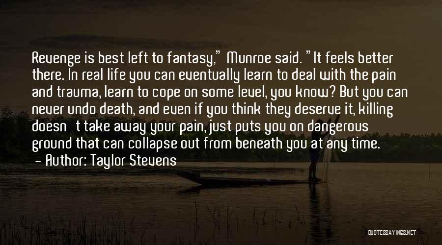 Life Death And Time Quotes By Taylor Stevens