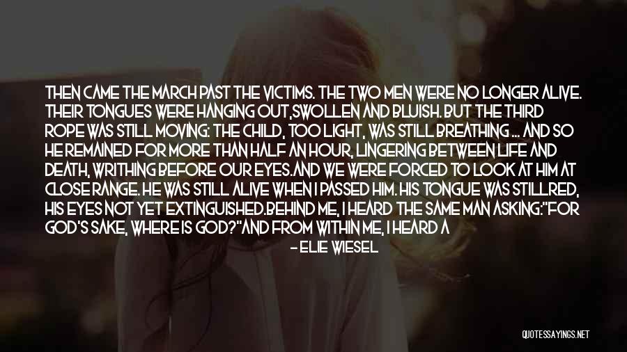 Life Death God Quotes By Elie Wiesel