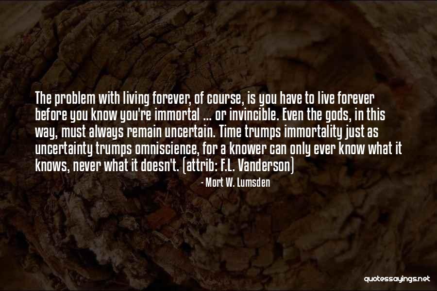 Life Death God Quotes By Mort W. Lumsden