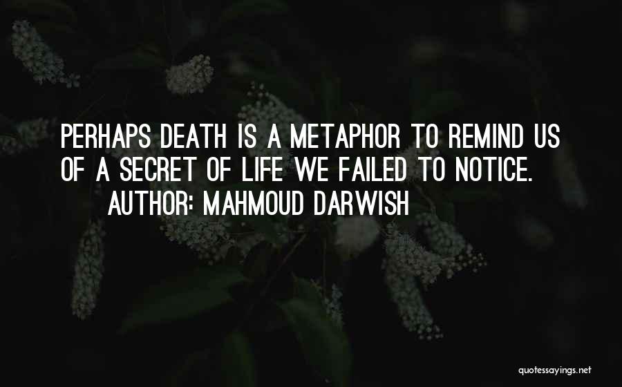 Life Death Quotes By Mahmoud Darwish