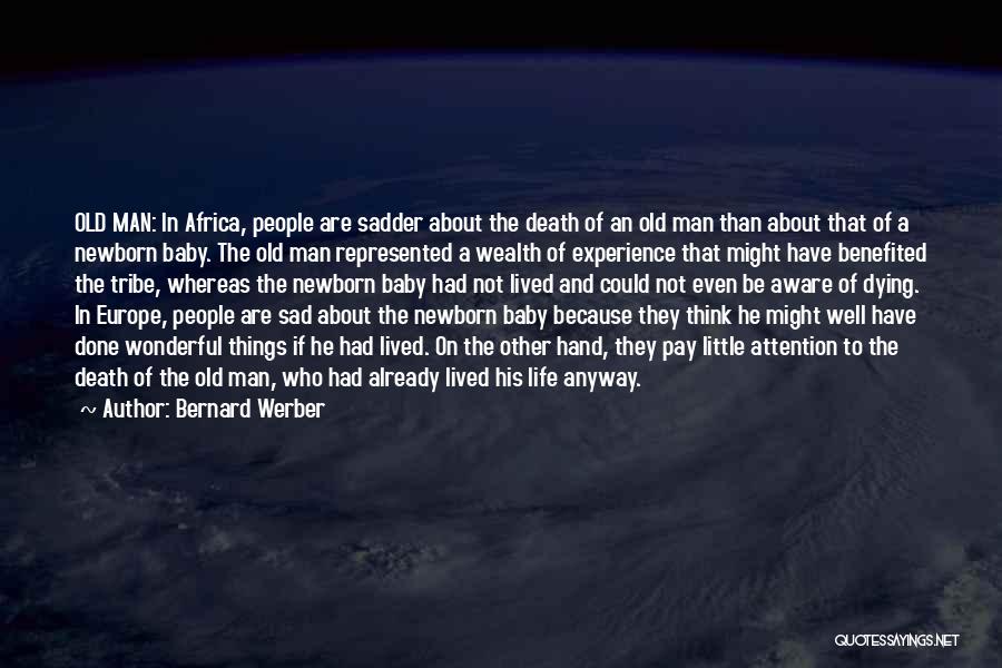 Life Death Sad Quotes By Bernard Werber