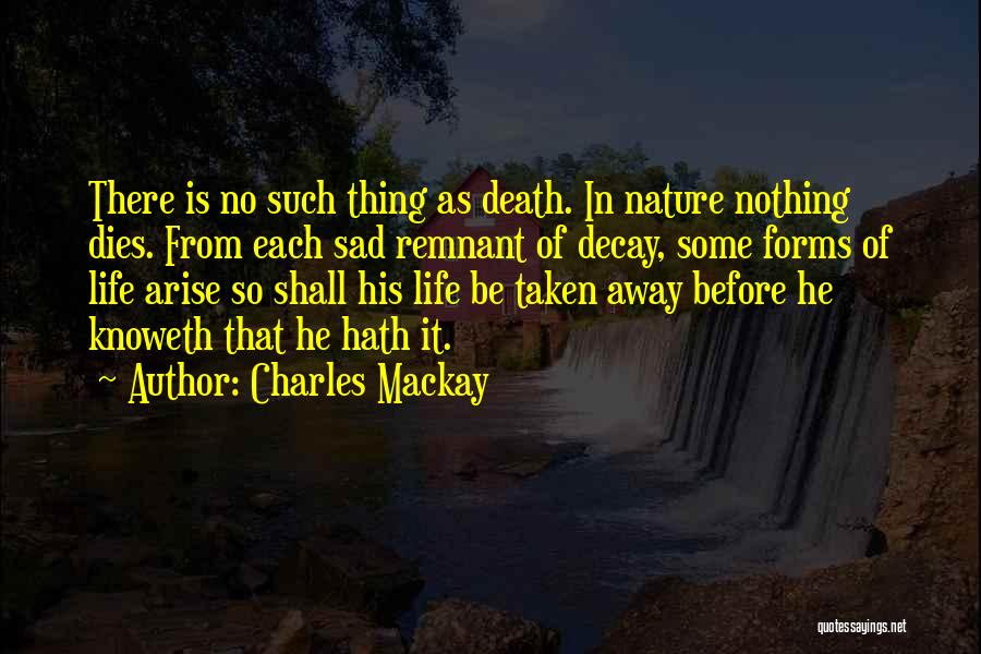 Life Death Sad Quotes By Charles Mackay