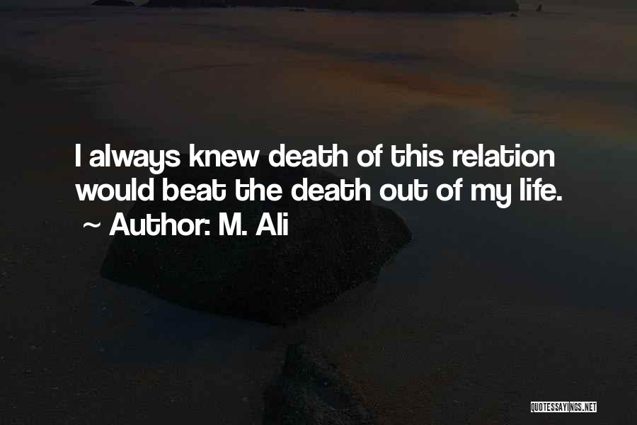 Life Death Sad Quotes By M. Ali